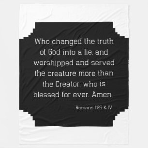 Romans 1:25 Bible Verse Quote KJV Fleece Blanket