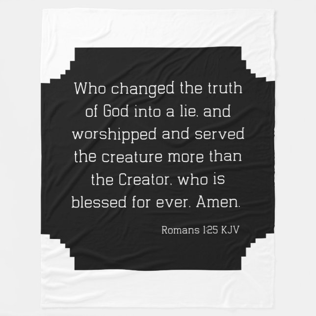 Romans 1:25 Bible Verse Quote KJV Fleece Blanket (Front)