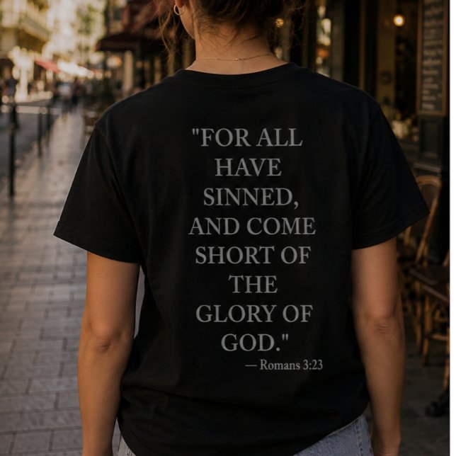Romans 3:23 Bible Verse T-Shirt (Creator Uploaded)