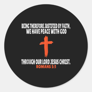 Romans 5_1 Bible Verses Scripture Tank Top  Classic Round Sticker