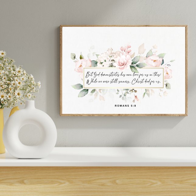 Romans 5:8. Floral Bible Verse Poster (Creator Uploaded)