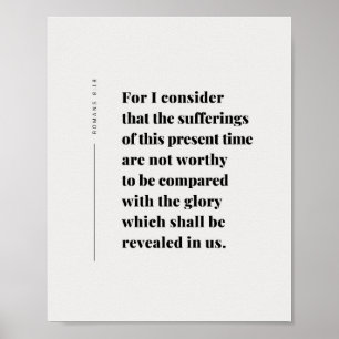 Romans 8:18 Bible Verse Poster