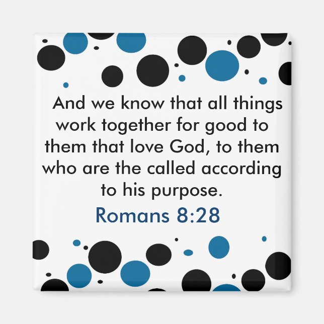 Romans 8:28 magnet (Front)