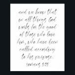 Romans 8:28 poster<br><div class="desc">And we know that in all things God works for the good of those who love him,  who have been called according to his purpose. Romans 8:28 Watercolor Script</div>