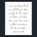 Romans 8:28 poster<br><div class="desc">And we know that in all things God works for the good of those who love him, who have been called according to his purpose. Romans 8:28 Watercolor Script</div>