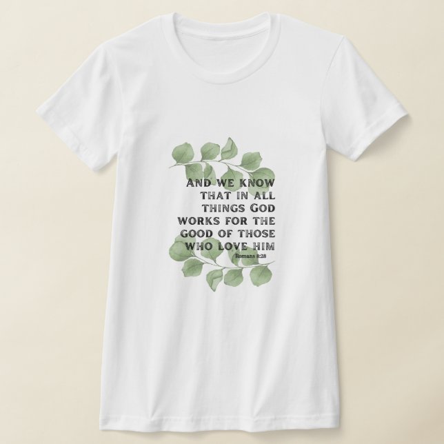 Romans 8:28 T-Shirt (Laydown)
