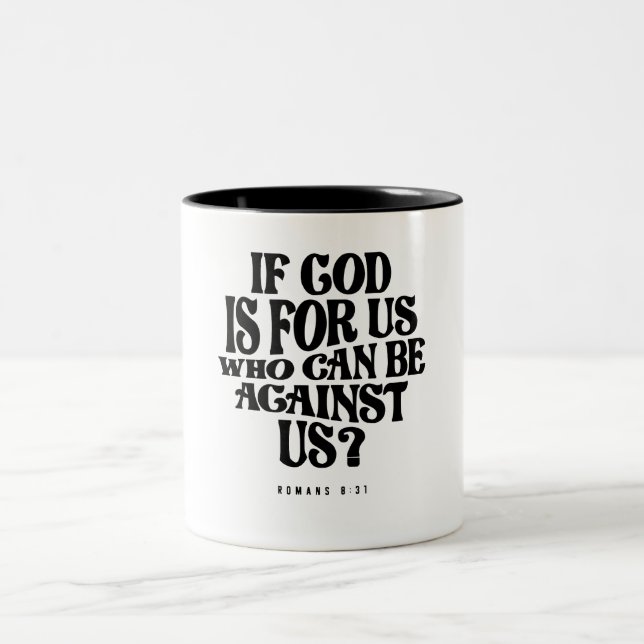 Romans 8:31 God is for Us - Christian Quote Two-Tone Coffee Mug (Center)