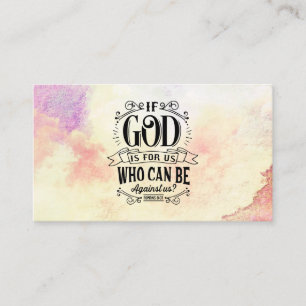 Romans 8:31 If God is for us who can be against us Business Card