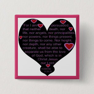 Romans 8:38-39 Heart button