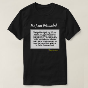 Romans 8:38 Nothing Can Keep Us From Gods Love T-S T-Shirt