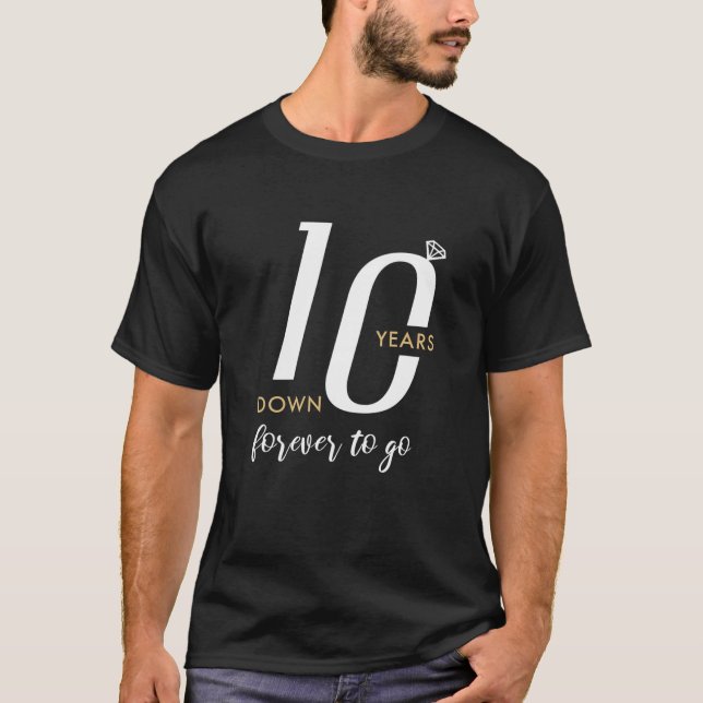 Romantic 10 Years Down - 10Th Wedding Anniversary T-Shirt (Front)