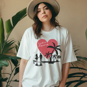 Romantic Beach, Sweet Couple, Together Forever T-Shirt