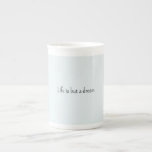 Romantic Blue Life is but a dream Bone China Mug<br><div class="desc">Romantic Blue life is but a dream</div>