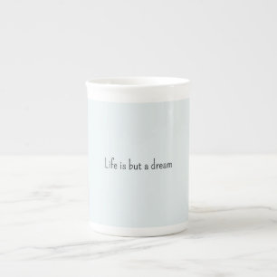 Romantic Blue Life is but a dream Bone China Mug
