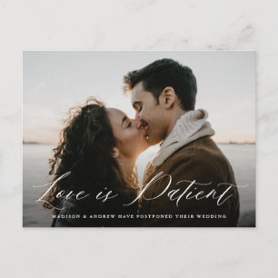 Romantic Calligraphy Love is Patient Postponement Announcement Postcard