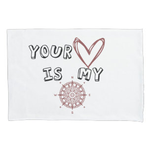 Romantic Compass Love Quote Gift  Pillowcase