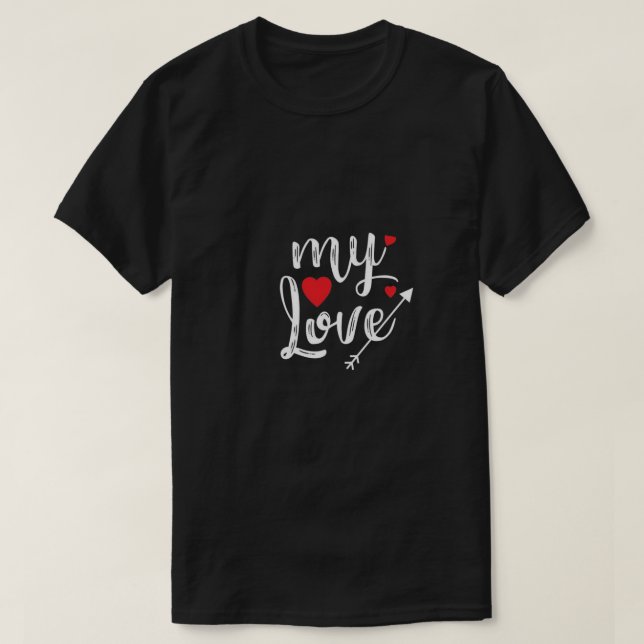 Romantic Gifts Valentine’s Day  T-Shirt (Design Front)
