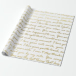 Romantic Gold Modern Script Typography Wedding  Wrapping Paper<br><div class="desc">Wedding gift-giving in a faux gold modern I Love You typography script makes an awesome presentation. Ideal for newlyweds,  bridal showers,  wedding showers,  new homes,  engagement showers,  and more.</div>