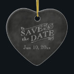 Romantic Heart Save the Date on Chalkboard Ceramic Tree Decoration<br><div class="desc">This holiday ornament is a Save the Date printed on an illustrated chalkboard background.</div>