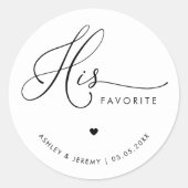 Romantic Heart Script His Favourite Wedding Favour Classic Round Sticker (Front)