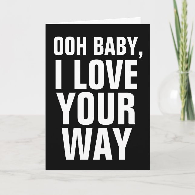 ROMANTIC " I LOVE YOUR WAY" GREETING CARDS (Front)