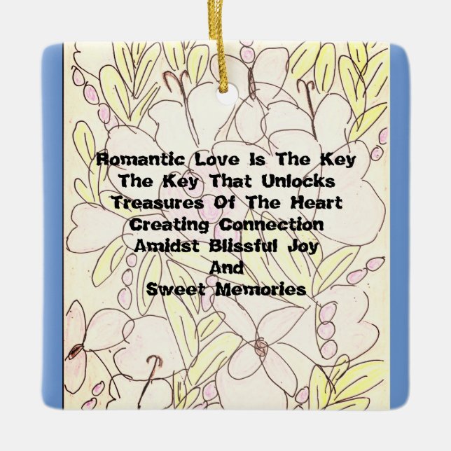Romantic Love Is The Key   Ceramic Ornament (Front)