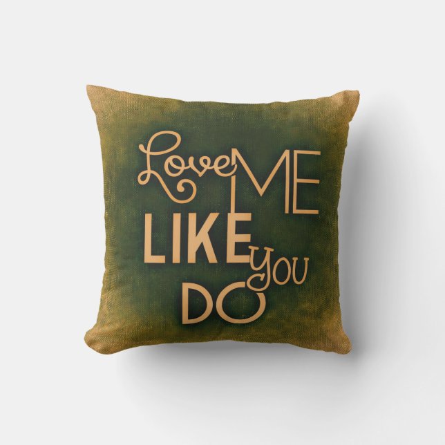 Romantic Love Me Like You Do Green Valentine's Day Outdoor Cushion (Front)