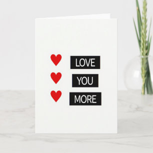 Romantic Love You More Card