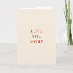 Romantic Love You More Paper Card