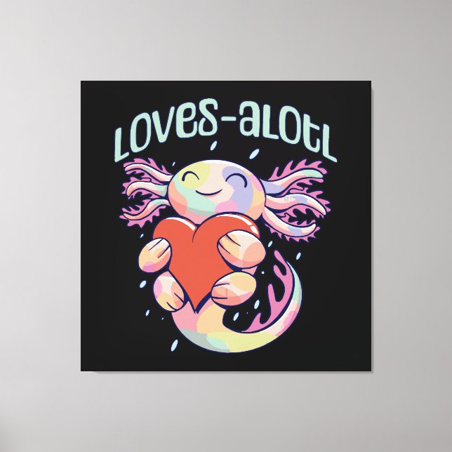 Romantic Loves - happy axolotl Canvas Print (Front)