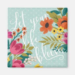 Romantic Luxe X   Let Your Life Bloom Magnet