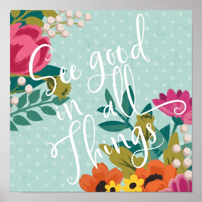 Romantic Luxe XI | See Good in All Things Poster (Front)