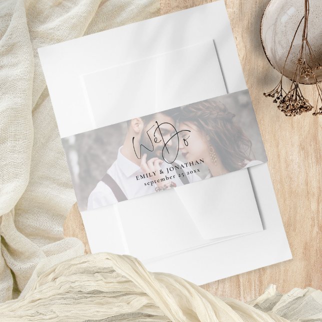 Romantic Photo Overlay We Do Script Names Wedding Invitation Belly Band (Belly Band Portrait)