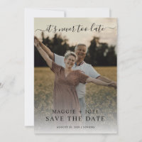 Romantic Photo Save The Date Never Too Late