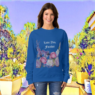 Romantic Pink Rose Valentine Love You Forever Blue Sweatshirt