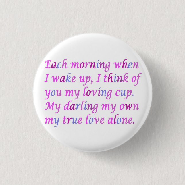 Romantic poem for your true love mixed colours  3 cm round badge (Front)