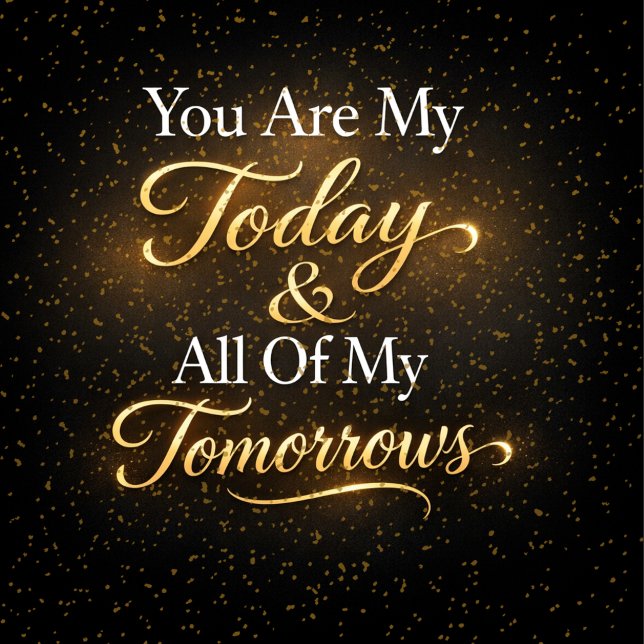 Romantic Quote You Are My Today & All Of My Tomorr Cushion (Creator Uploaded)