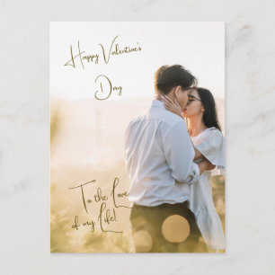 Romantic To The Love of My Life Postcard