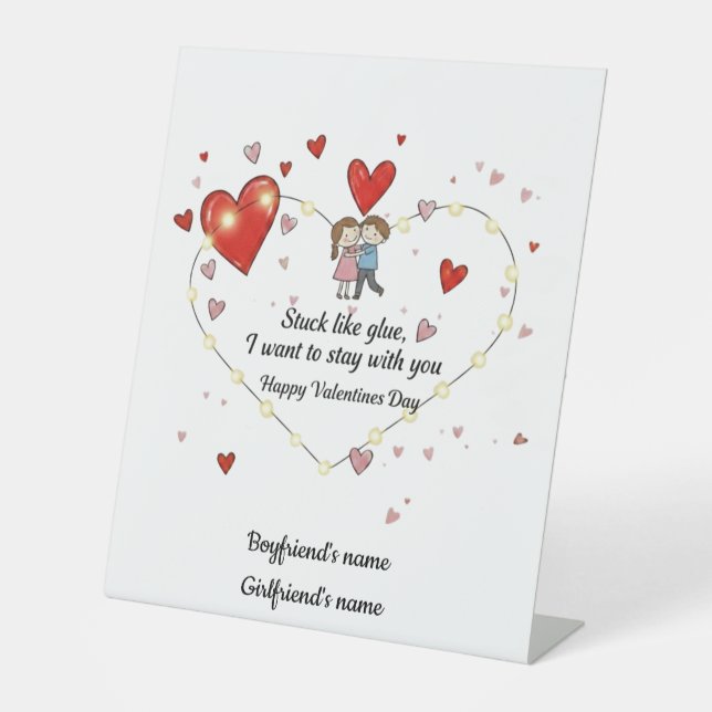 Romantic want to stay with you  pedestal sign (Front)