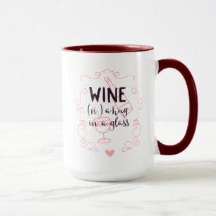 Romantic Wine is a Hug in a Glass Mug
