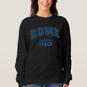Rome Italy Settled 1,600 BC Varsity Arched Blue Le Sweatshirt