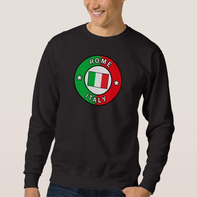 Rome Italy Sweatshirt (Front)
