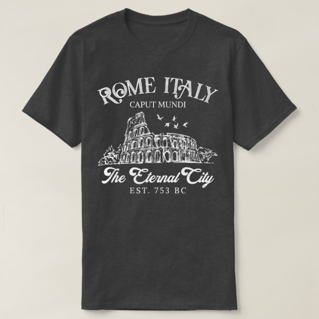 Rome Italy The Eternal City Travelling Girls Trip  T-Shirt (Design Front)