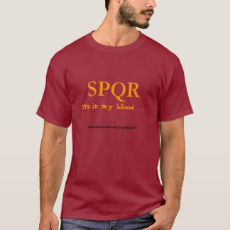 Rome - It's in my blood . . . T-Shirt