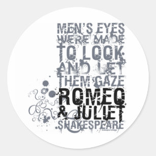 Romeo & Juliet Men Quote Classic Round Sticker