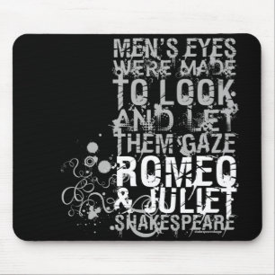Romeo & Juliet Men Quote Mouse Pad