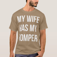 Romper Season My Wife Has My Romper Funny