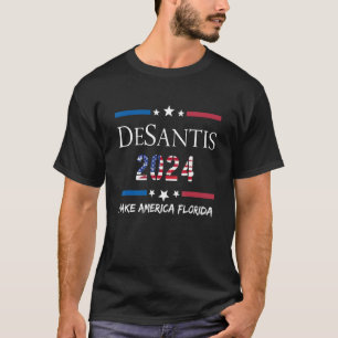 Ron DeSantis 2024 Election Make America Florida T-Shirt