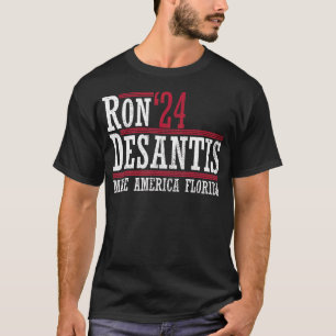 Ron Desantis '24 Make America Florida Ron Desantis T-Shirt