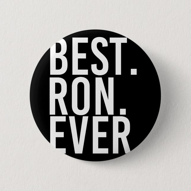 Ron ever funny men father's gift idea performance  6 cm round badge (Front)